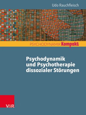 cover image of Psychodynamik und Psychotherapie dissozialer Störungen